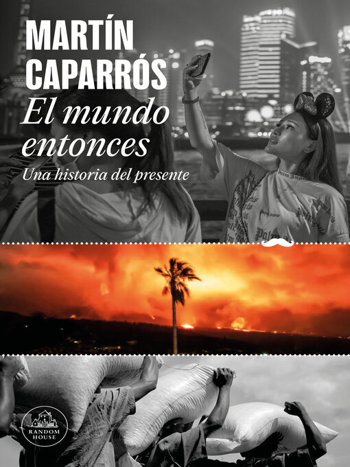 Title details for El mundo entonces by Martín Caparrós - Available